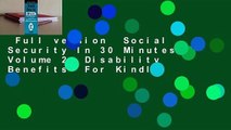 Full version  Social Security In 30 Minutes, Volume 2: Disability Benefits  For Kindle