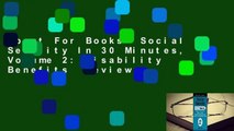 About For Books  Social Security In 30 Minutes, Volume 2: Disability Benefits  Review
