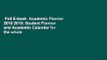 Full E-book  Academic Planner 2018 2019: Student Planner and Academic Calendar for the whole