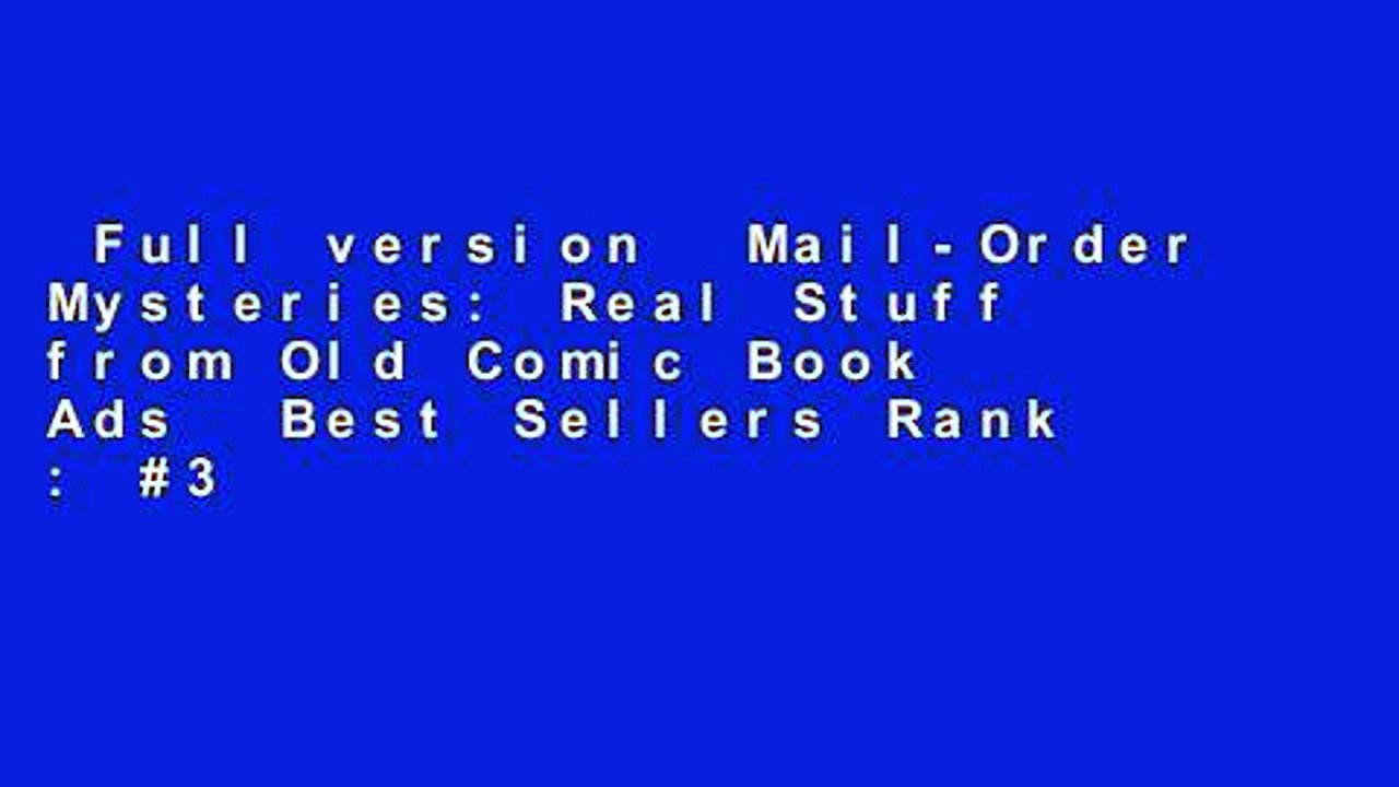 Full version  Mail-Order Mysteries: Real Stuff from Old Comic Book Ads  Best Sellers Rank : #3