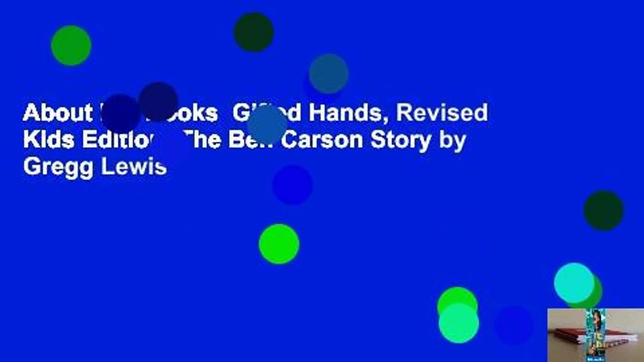 About For Books  Gifted Hands, Revised Kids Edition: The Ben Carson Story by Gregg Lewis