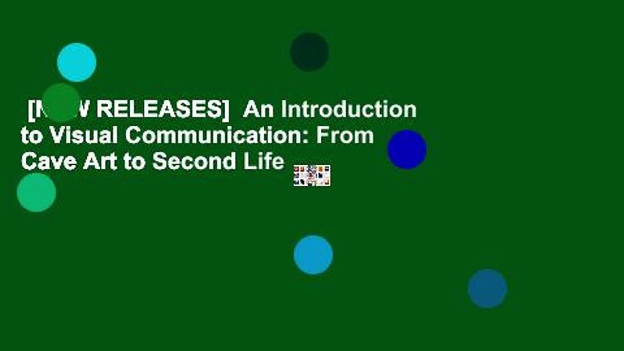 [NEW RELEASES]  An Introduction to Visual Communication: From Cave Art to Second Life
