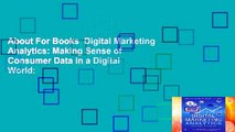 About For Books  Digital Marketing Analytics: Making Sense of Consumer Data in a Digital World: