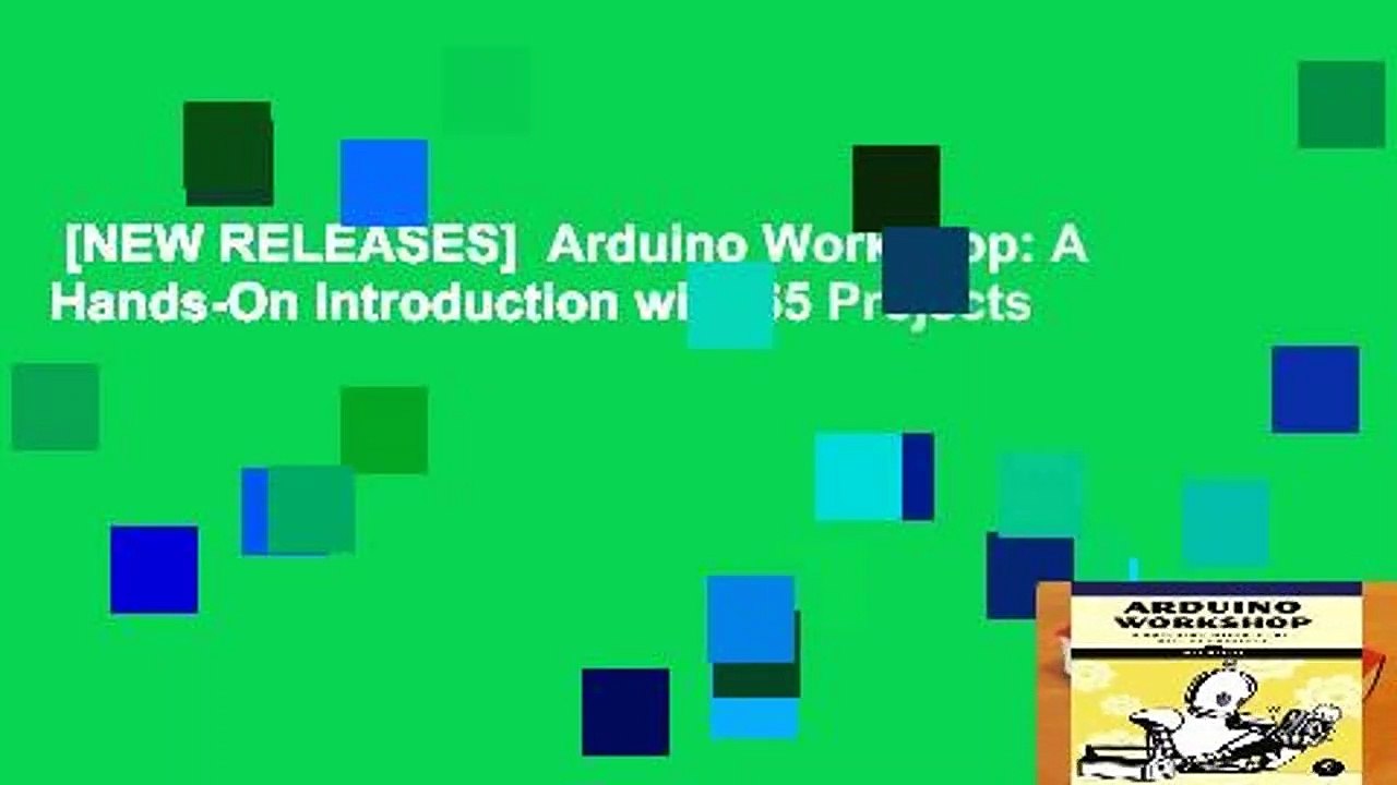 [NEW RELEASES]  Arduino Workshop: A Hands-On Introduction with 65 Projects