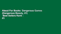 About For Books  Dangerous Games (Dangerous Beauty, #3)  Best Sellers Rank : #5