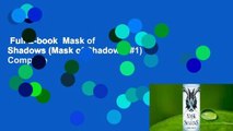 Full E-book  Mask of Shadows (Mask of Shadows, #1) Complete