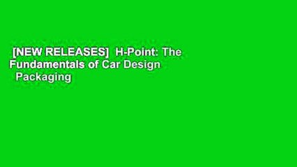 [NEW RELEASES]  H-Point: The Fundamentals of Car Design   Packaging
