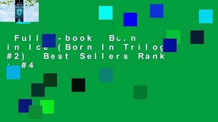 Full E-book  Born in Ice (Born In Trilogy, #2)  Best Sellers Rank : #4