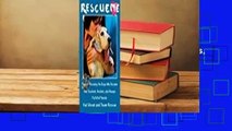 Full version  Rescue Me: Tales of Rescuing the Dogs Who Became Our Teachers, Healers, and Always