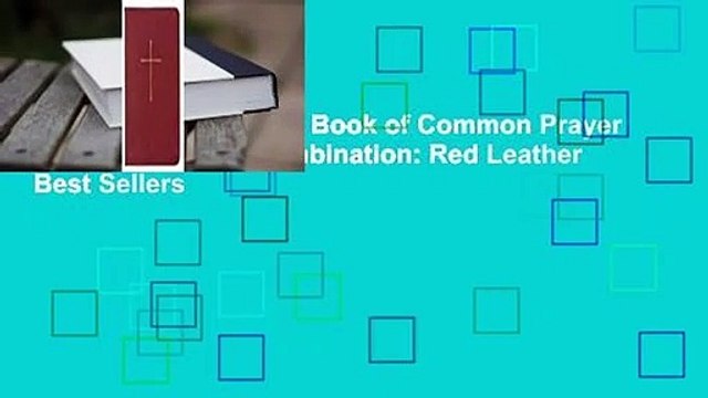 About For Books The Book of Common Prayer and Hymnal 1982 Combination: Red Leather Best Sellers