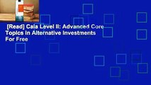 [Read] Caia Level II: Advanced Core Topics in Alternative Investments  For Free