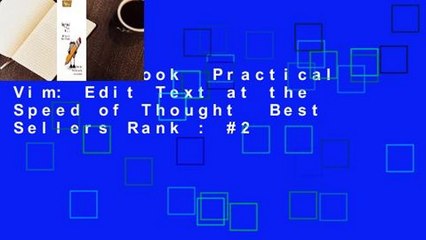 Full E-book  Practical Vim: Edit Text at the Speed of Thought  Best Sellers Rank : #2