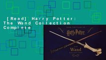 [Read] Harry Potter: The Wand Collection Complete