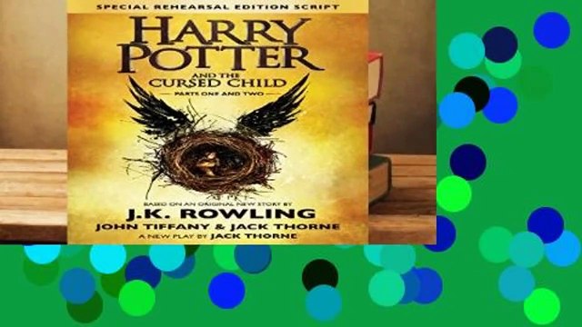 [Read] Harry Potter and the Cursed Child - Parts One Two: The Official Script Book of the
