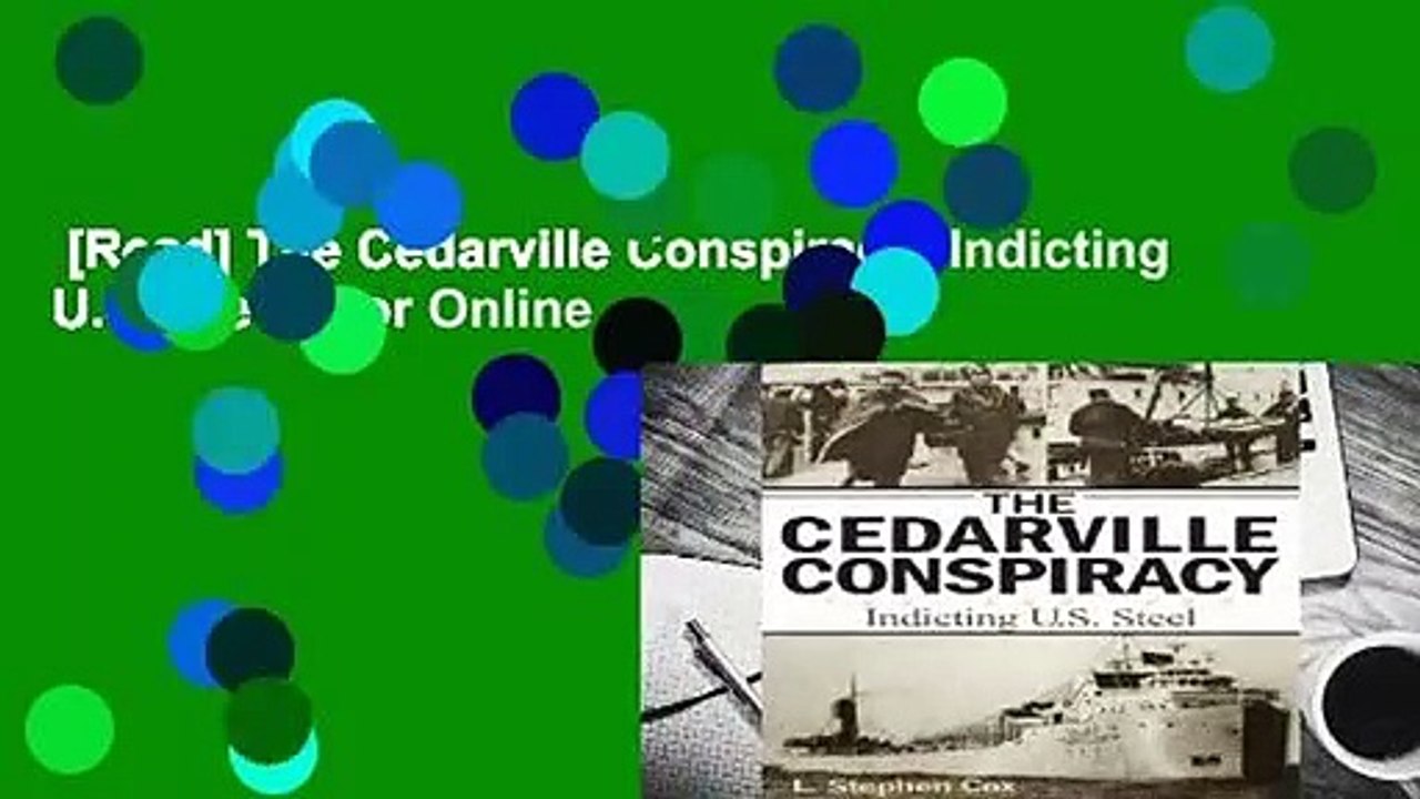 [Read] The Cedarville Conspiracy: Indicting U.S. Steel  For Online