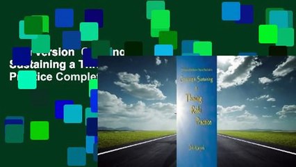 Full version  Creating & Sustaining a Thriving Reiki Practice Complete