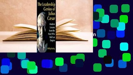 About For Books  The Leadership Genius of Julius Caesar: Modern Lessons from the Man Who Built an