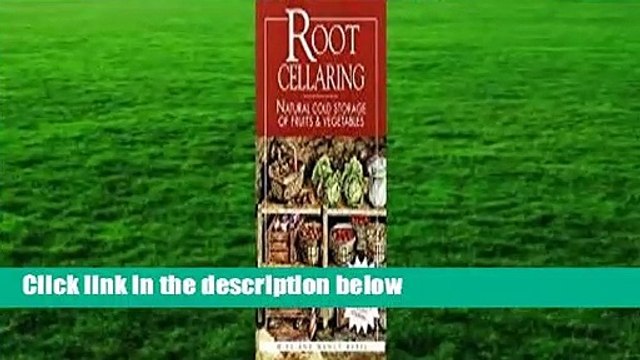Root Cellaring: Natural Cold Storage of Fruits Vegetables Review
