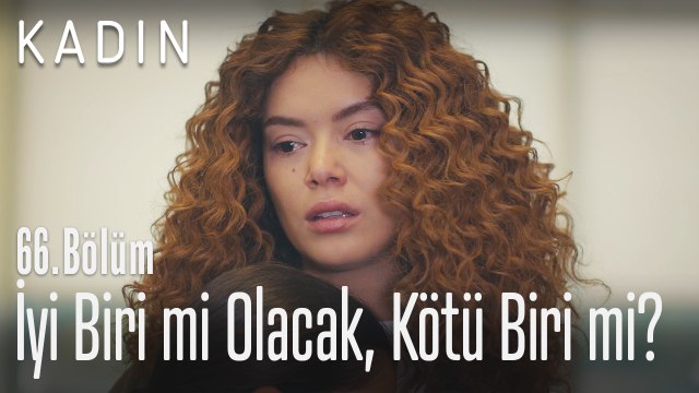 Hatice'nin ölümü Şirin'i iyi biri mi yoksa kötü biri mi yapacak? - Kadın 66. Bölüm
