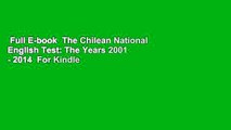 Full E-book  The Chilean National English Test: The Years 2001 - 2014  For Kindle