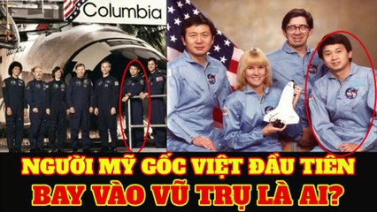 Hậu Duệ VNCH TRỊNH HỮU CHÂU người Mỹ gốc Việt đầu tiên bay vào Vũ Trụ là ai?