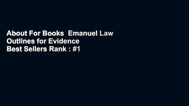 About For Books Emanuel Law Outlines for Evidence Best Sellers Rank : #1