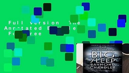 Full version  The Annotated Big Sleep  For Free