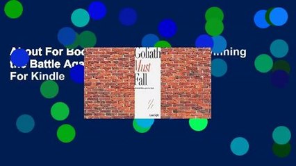 About For Books  Goliath Must Fall: Winning the Battle Against Your Giants  For Kindle
