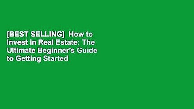 [BEST SELLING] How to Invest in Real Estate: The Ultimate Beginner's Guide to Getting Started