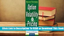[Read] Option Volatility and Pricing: Advanced Trading Strategies and Techniques  For Trial