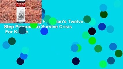 The Recovering Politician's Twelve Step Program to Survive Crisis  For Kindle