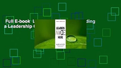 Full E-book  Leaders Made Here: Building a Leadership Culture  Review