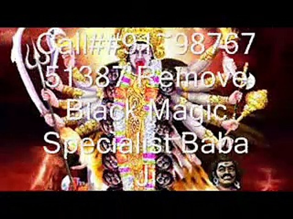Call##91~9876751387 Remove Black Magic Specialist Baba Ji DUBAI