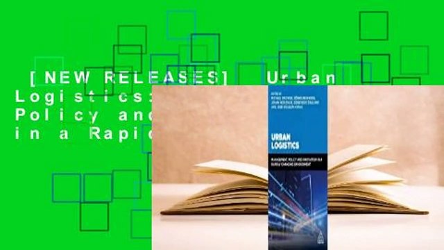 [NEW RELEASES] Urban Logistics: Management, Policy and Innovation in a Rapidly Changing