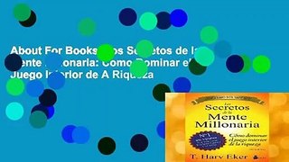 About For Books  Los Secretos de la Mente Millonaria: Como Dominar el Juego Interior de A Riqueza