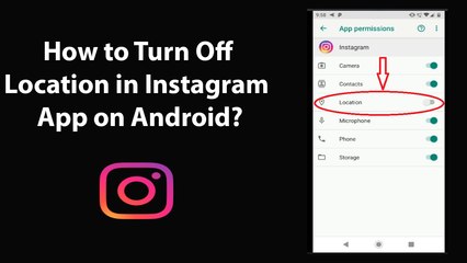 How to Turn Off Location in Instagram App on Android?