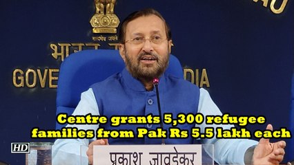 Centre grants 5,300 refugee families from Pak Rs 5.5 lakh each