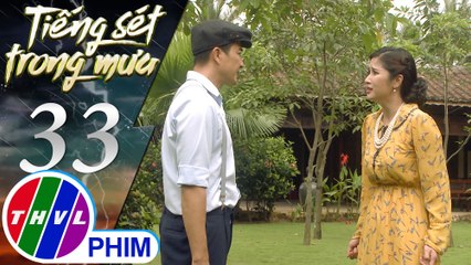 THVL | Tiếng sét trong mưa - Tập 33[3]: Hạnh Nhi tức giận vì đã bị thầy thuốc và Khải Duy lừa gạt