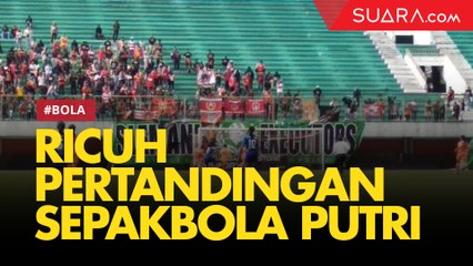 Download Video: Liga 1 Putri, Laga Persija vs Persib Diwarnai Kericuhan