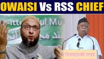 Asaduddin Owaisi's scathing attack on RSS Chief | OneIndia News