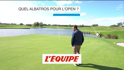Quel Albatros pour l'Open ? - Golf - ODF