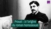 Marcel Proust, à l'origine du roman homosexuel