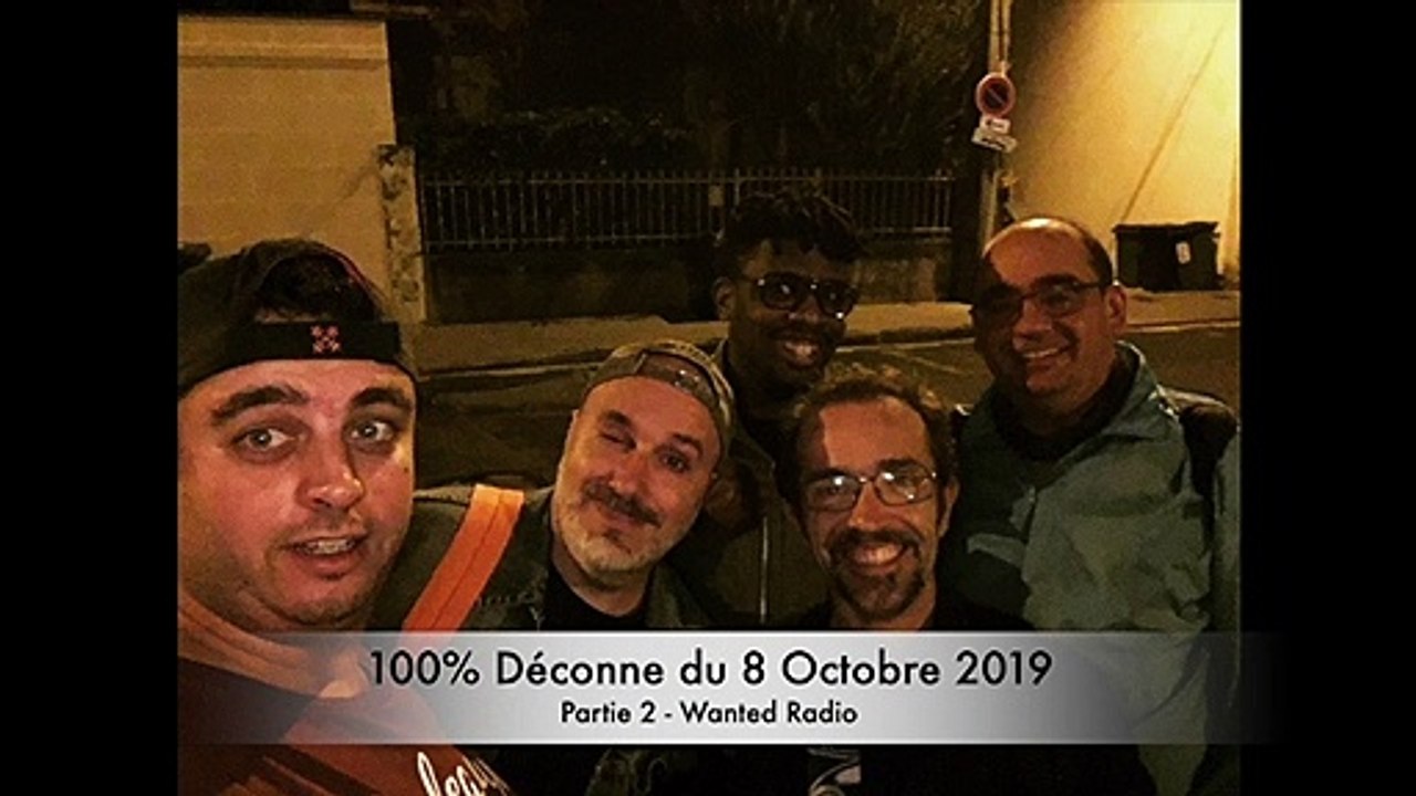 100% déconne du 8 Octobre 2019 - partie 2