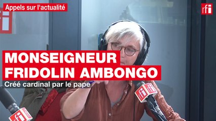 Mgr Fridolin Ambongo créé cardinal par le pape