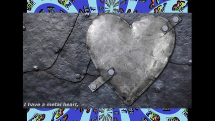 I have a metal heart, nothing more can hurt me... [Quotes and Poems]