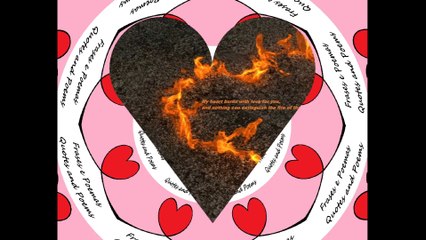My heart burns with love for you! [Quotes and Poems]