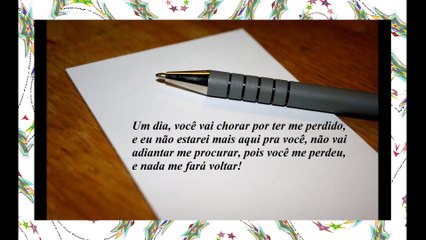 Um dia, você vai chorar por ter me perdido, nada me fará voltar... [Frases e Poemas]