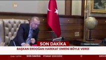 Erdoğan emri böyle verdi
