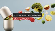 Vitamin A May Help Prevent Skin Cancer