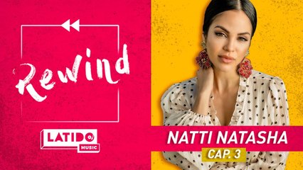 LATIDO MUSIC REWIND Natti Natasha Episodio 3